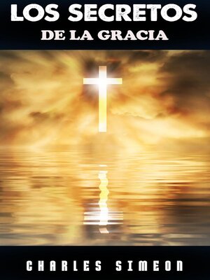 cover image of Los Secretos de la Gracia